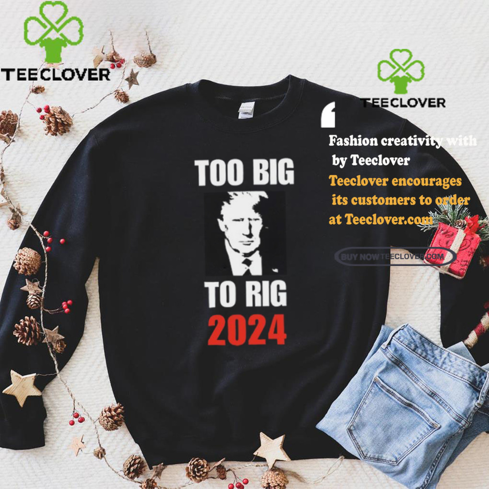 Chuck Callesto Too Big To Rig 2024 Trump T Shirt Chuck Callesto Too Big To Rig 2024 Trump T Shirt