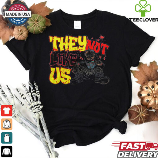 Chucky They Not Like Us Halloween Horror Unisex T hoodie, sweater, longsleeve, shirt v-neck, t-shirt, Hoodie, Tank Top