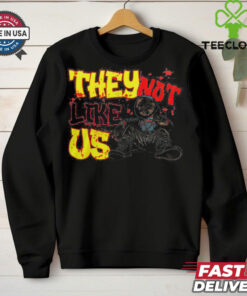 Chucky They Not Like Us Halloween Horror Unisex T hoodie, sweater, longsleeve, shirt v-neck, t-shirt, Hoodie, Tank Top