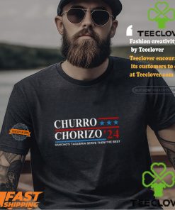 Churro Chorizo 2024 Sancho's Taqueria Serve Them The Best Unisex t hoodie, sweater, longsleeve, shirt v-neck, t-shirt