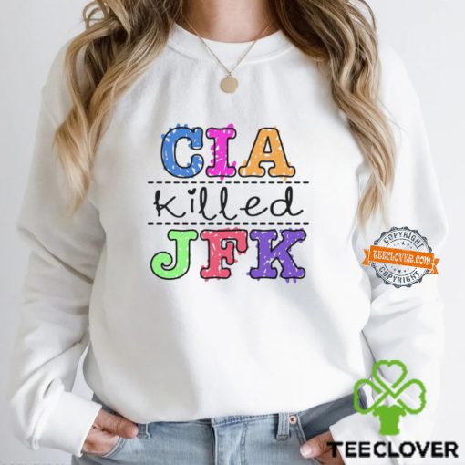 Cia Killed Jfk Shirt