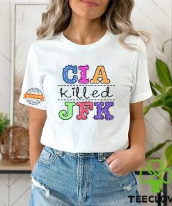 Cia Killed Jfk Shirt