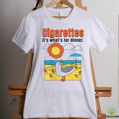 Cigarettes It’s What’s For Dinner T Shirt