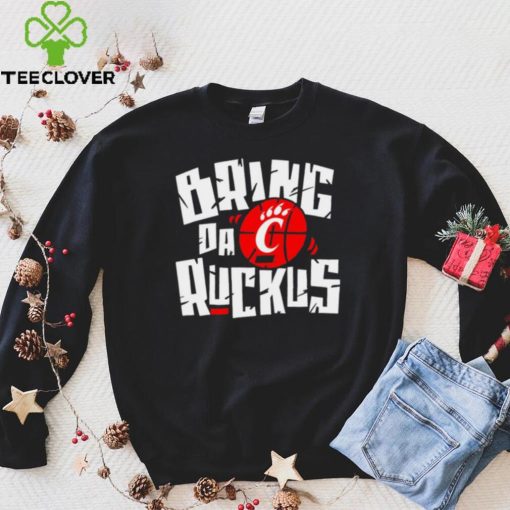 Cincinnati Bearcats basketball Bring da Ruckus logo shirt