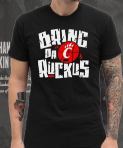 Cincinnati Bearcats basketball Bring da Ruckus logo shirt 3 Cincinnati Bearcats basketball Bring da Ruckus logo shirt