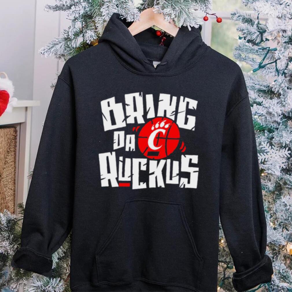 Cincinnati Bearcats basketball Bring da Ruckus logo shirt Cincinnati Bearcats basketball Bring da Ruckus logo shirt