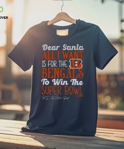 Cincinnati Bengals All I Want To Win The Super BOWL T Shirt