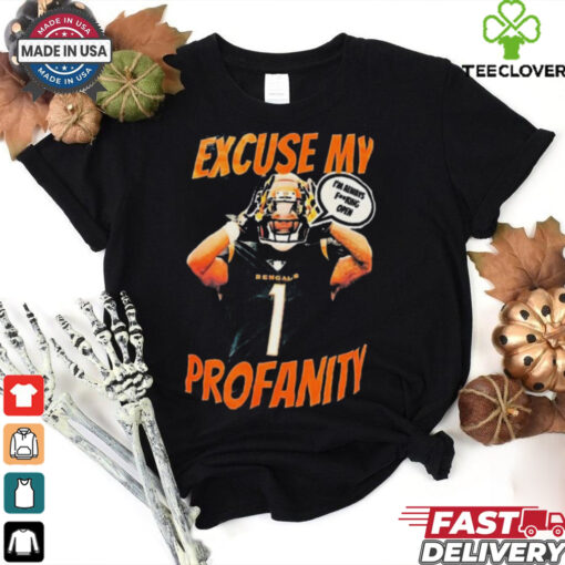 Cincinnati Bengals Excuse My Profanity I’m Always Fucking Open t hoodie, sweater, longsleeve, shirt v-neck, t-shirt