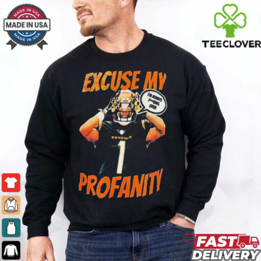 Cincinnati Bengals Excuse My Profanity I’m Always Fucking Open t hoodie, sweater, longsleeve, shirt v-neck, t-shirt