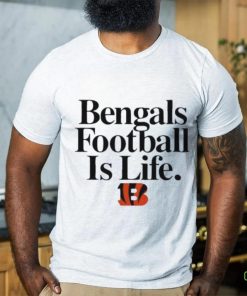 Cincinnati Bengals Football Is Life Shirt