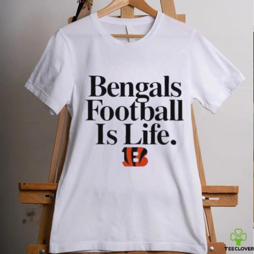 Cincinnati Bengals Football Is Life Shirt