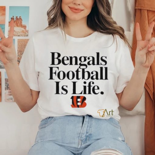 Cincinnati Bengals Football Is Life Shirt