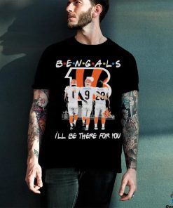 Cincinnati Bengals I’ll be there for you Skyline 2024 Signatures Shirt