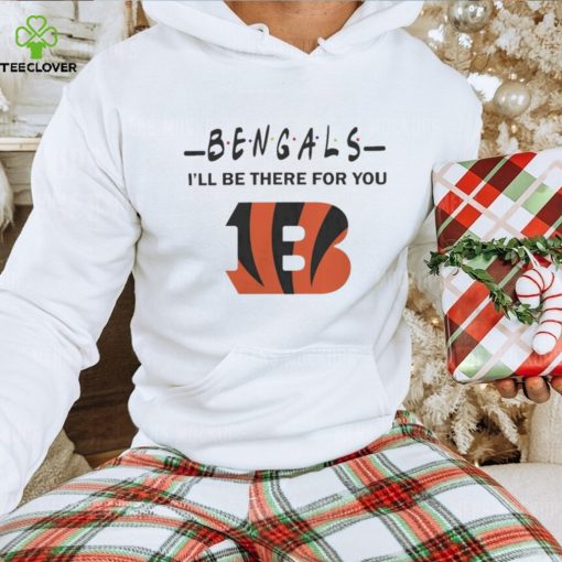 Cincinnati Bengals Nfl I’ll Be There For You Logo T Shirt