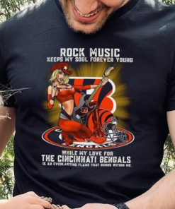 Cincinnati Bengals rock music keep my soul forever young hoodie, sweater, longsleeve, shirt v-neck, t-shirt