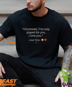 Cincinnati I only Played for you Shirt 2 Cincinnati I only Played for you Shirt