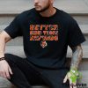 The NFL Is Back We Finally Made It 2023 T Shirt