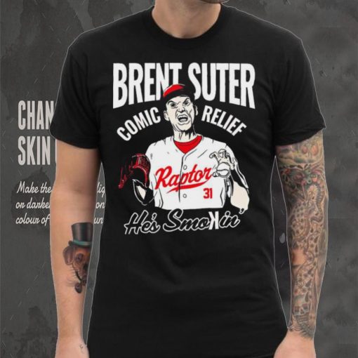 Cincinnati Reds Brent Suter 31 Comic Relief he’s smokin’ hoodie, sweater, longsleeve, shirt v-neck, t-shirt