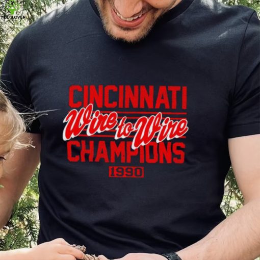 Cincinnati Wire To Wire Champions 1990 hoodie, sweater, longsleeve, shirt v-neck, t-shirt