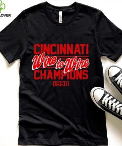 Cincinnati Wire To Wire Champions 1990 hoodie, sweater, longsleeve, shirt v-neck, t-shirt