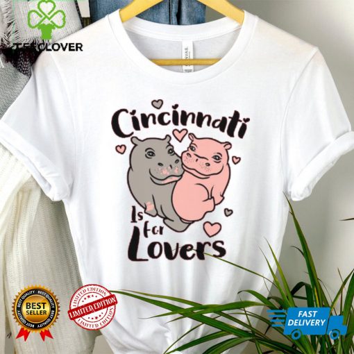 Cincinnati is For Lovers Shirt