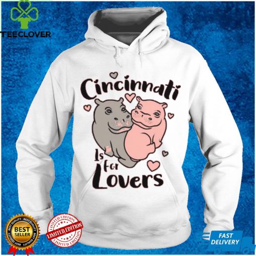 Cincinnati is For Lovers Shirt