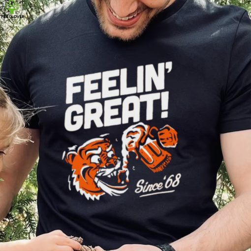 Cincinnnati feelin’ great since 68 shirt