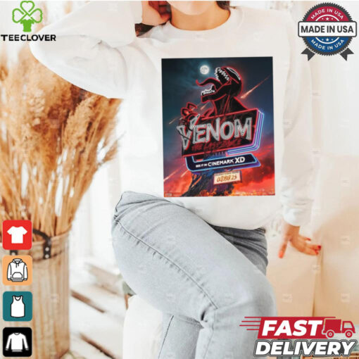 Cinemark XD For Venom The Last Dance Exclusively In Movie Theaters On October 25 2024 Poster t shirt