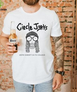 Circle Jerks Keith doesn’t go to college art shirt