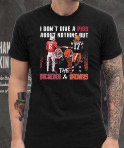 City I Don’t Give A Piss About Nothing But The Buckeyes And Browns Signatures T shirt