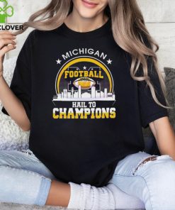 City Sphere Michigan Football Hail To Champions hoodie, sweater, longsleeve, shirt v-neck, t-shirt