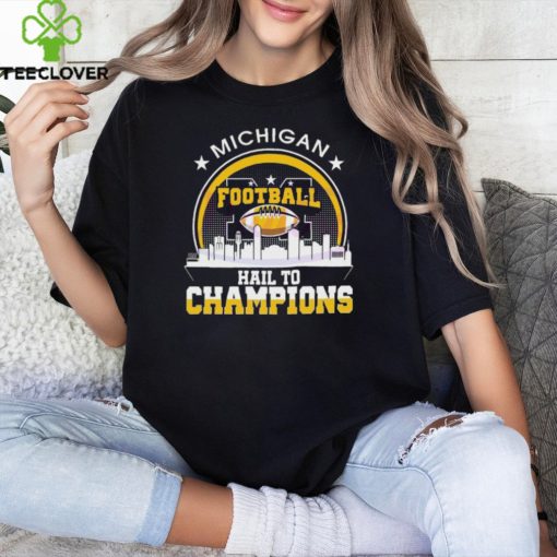 City Sphere Michigan Football Hail To Champions hoodie, sweater, longsleeve, shirt v-neck, t-shirt