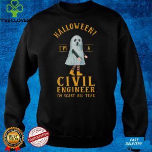 Civil Engineer I'm Scary All Year Structural Engineering T Shirt