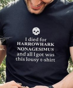 Clairemax wearing I died for harrowhark nonagesimus and all I got was this lousy T shirt