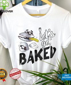Clams Let’s Get Baked T Shirt