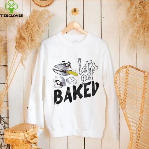 Clams Let’s Get Baked T Shirt