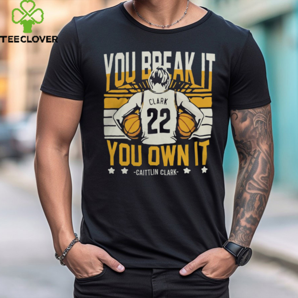 Clark You Break It You Own It White Orange Colors Shirt Clark You Break It You Own It White Orange Colors Shirt