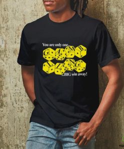 Classy Shirts You Are Only One Big Win Away Gambling Shirt