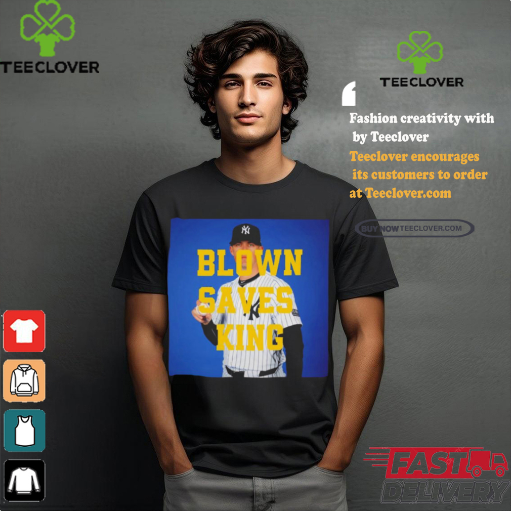 Clay Holmes New York Yankees Blown saves King shirt Clay Holmes New York Yankees Blown saves King shirt