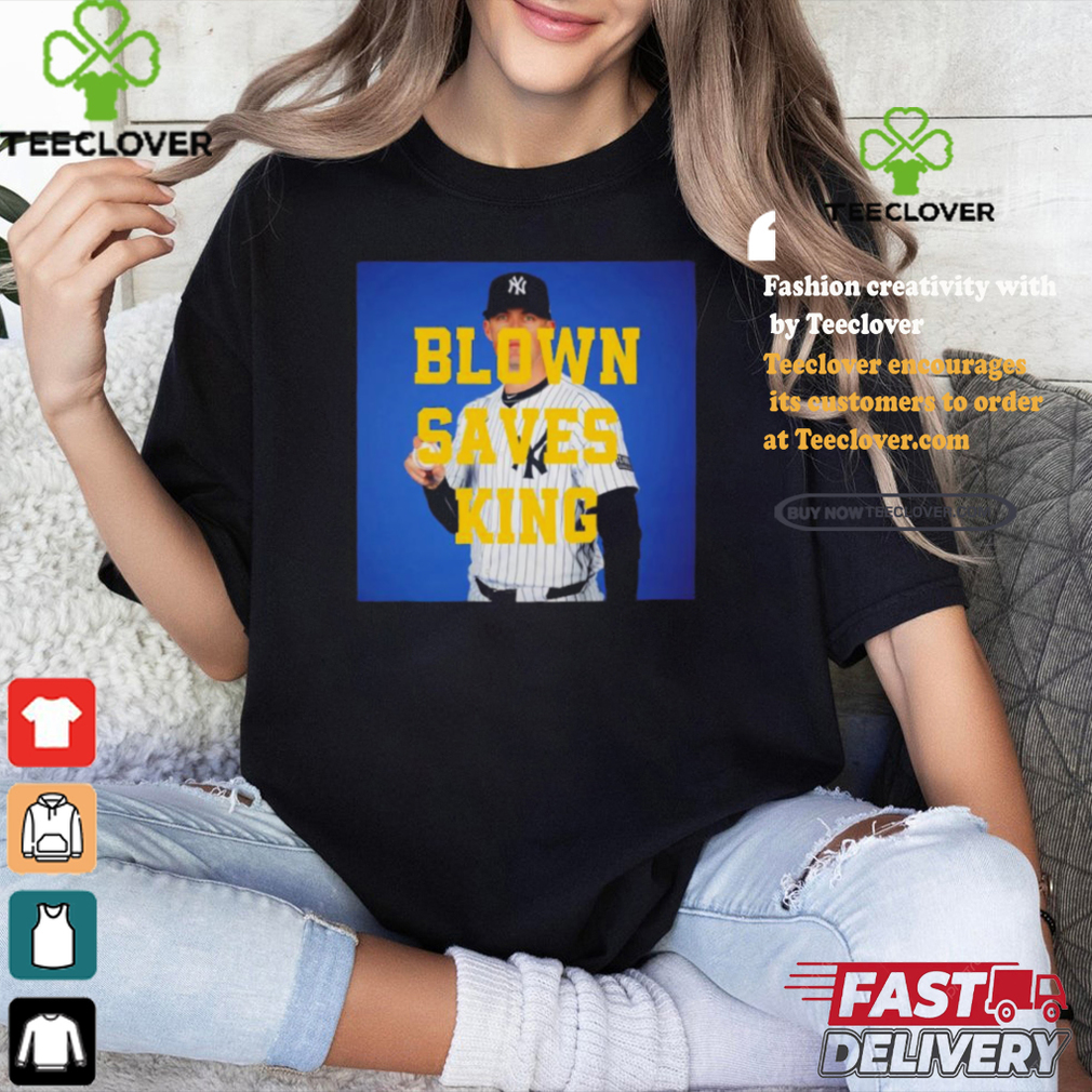 Clay Holmes New York Yankees Blown saves King shirt Clay Holmes New York Yankees Blown saves King shirt