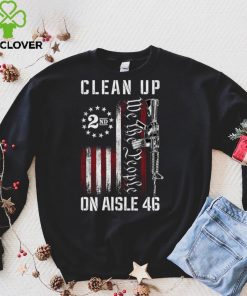 Clean up on aisle 46 We The People American Flag AR 15 Long Sleeve T Shirt