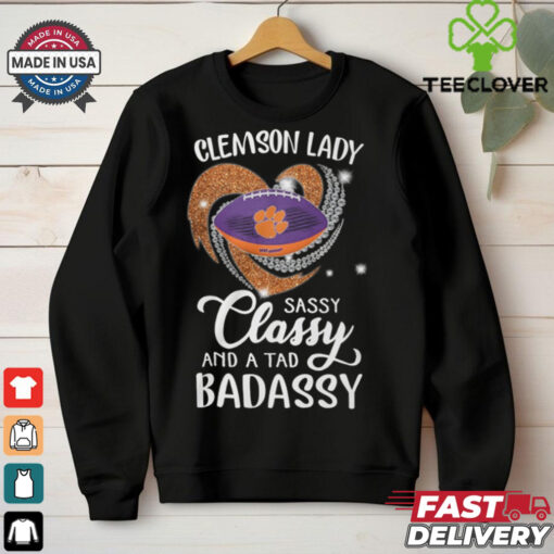 Clemson Laydy Sassy Classy And A Tad Badassy Shirt