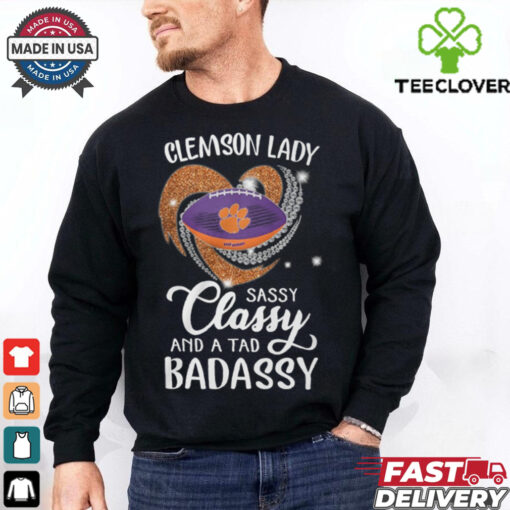 Clemson Laydy Sassy Classy And A Tad Badassy Shirt