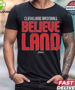 Cleveland Baseball Believeland Land t shirt