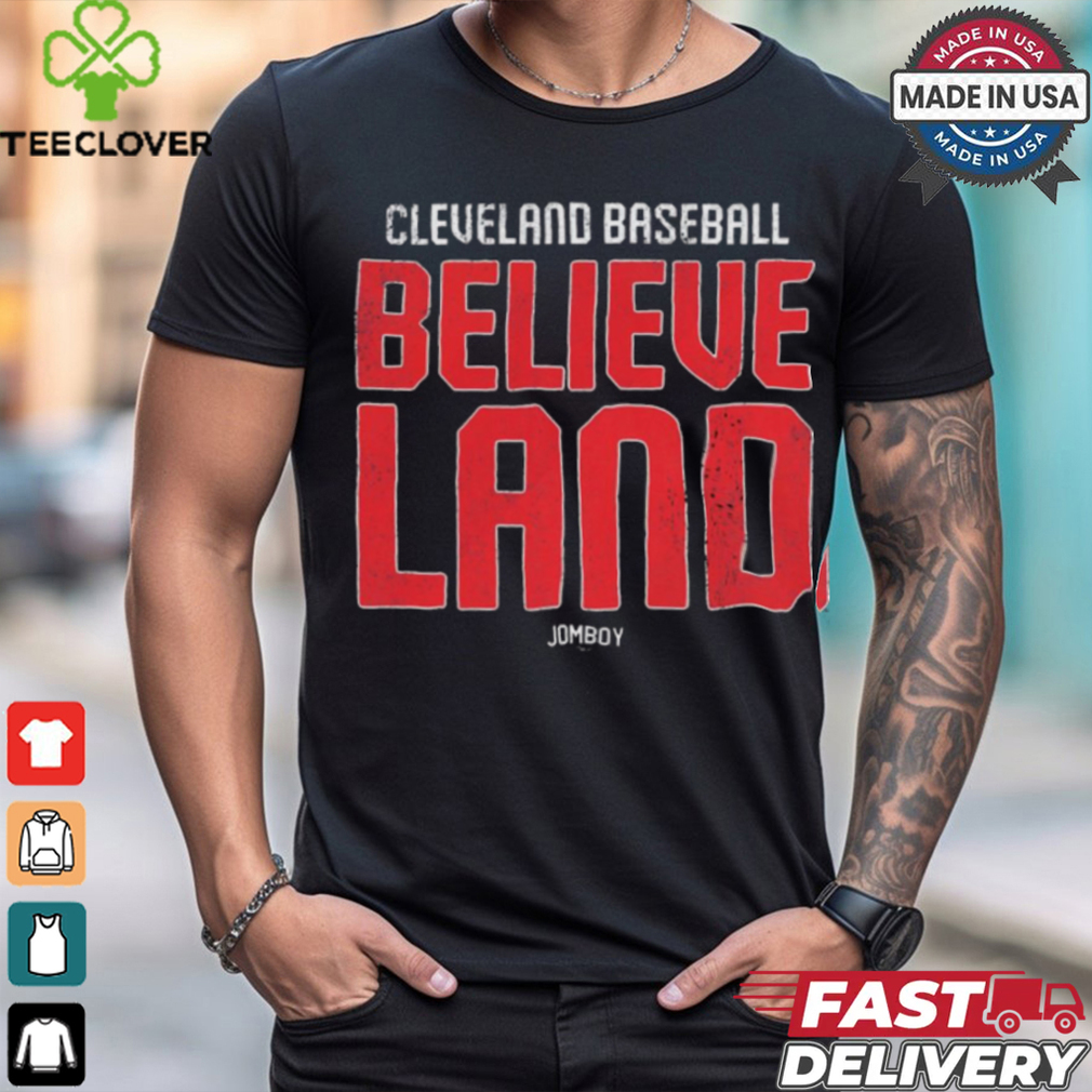 Cleveland Baseball Believeland Land t shirt Cleveland Baseball Believeland Land t shirt