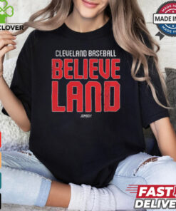 Cleveland Baseball Believeland Land t shirt