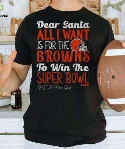 Cleveland Browns All I Want To Win The Super BOWL T Shirt