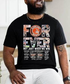 Cleveland Browns Forever Not Just When We Win Team Name Player Signature Shirt