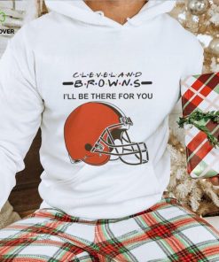 Cleveland Browns Nfl I’ll Be There For You Logo T Shirt