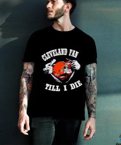Cleveland Browns fan till I die inside me shirt